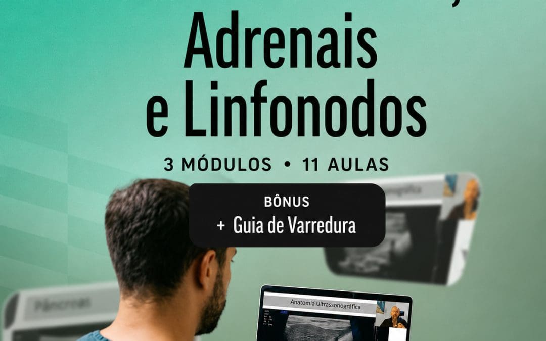 [Curso Intensivo] Ultrassonografia Abdominal II (Pâncreas, adrenais e linfonodos)